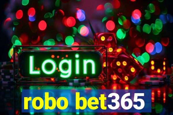 robo bet365